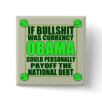 If Bullshit was currency... Pinback Button