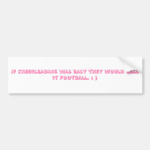 If Cheerleading was easy they would call it Foo... Bumper Stickers