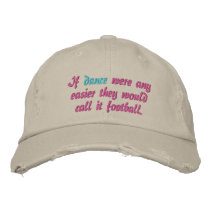 If dancer were any easier...football embroidered hats by BartzPeterson If dancer were any easier...football embroidered hats