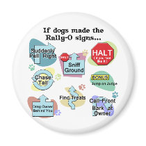 If Dogs Made Rally Signs Magnet