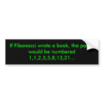 If Fibonacci wrote the book, the pages would be... bumper stickers