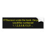 If Fibonacci wrote the book, the pages would be... Bumper Sticker