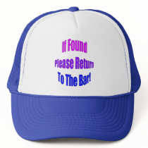 If Found Please Return To The Bar! Hat