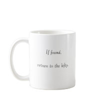 If found, return to the lefty. mugs