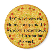 If God closes the door, He opens the window ...... magnets