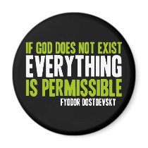 If God Does Not Exist Everything is Permissible magnets