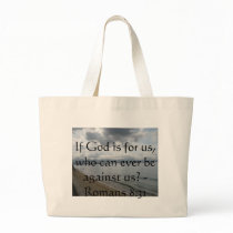 If God is for us, who can ever be against us? Bag