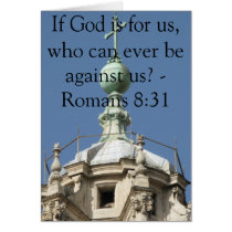 If God is for us, who can ever be against us? Greeting Card