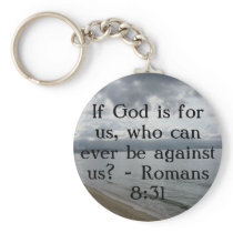 If God is for us, who can ever be against us? Keychain