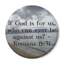 If God is for us, who can ever be against us? magnets