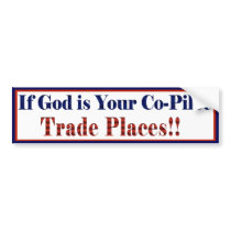 If God is your Co-Pilot Bumper Stickers