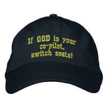 If GOD is your co-pilot,switch seats! embroidered hats