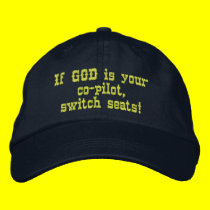 If GOD is your co-pilot,switch seats! embroidered hats