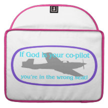 If God is your co-pilot..you're in the wrong seat! Sleeve For MacBook Pro