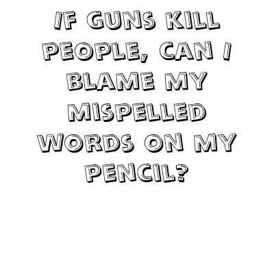 If guns kill people, can I blame my mispelled..... Tanktop by Undercovervampire