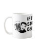 If I act stupid please beer with me Coffee Mug