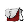 If I Don't Look After The Bears Who Will Messenger Bag