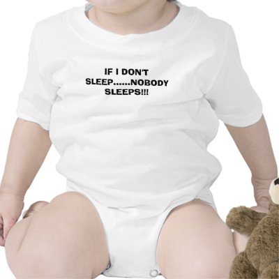IF I DON'T SLEEP......NOBODY SLEEPS!!! T-SHIRTS by nolan_2006