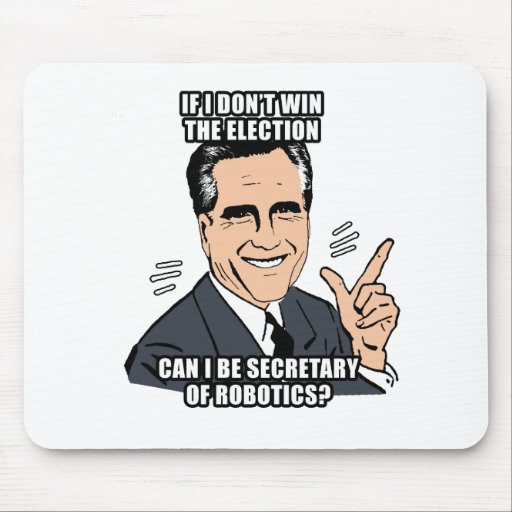 if i don't win can i be secretary of robotics - .p mousepad