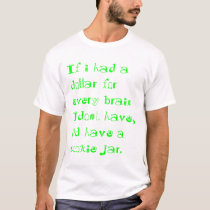 If i had a dollar... t-shirts by lucin_fortune If i had a dollar... t-shirts