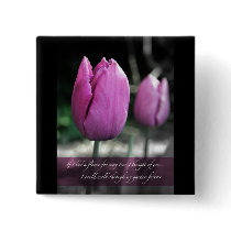 If I had a flower every time I thought of you pin buttons