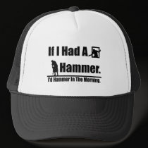 If I had a hammer hats