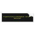 If I promise to buy a customized jet - can I ge... bumper stickers