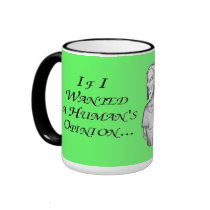 If I Wanted a Human's Opinion...You wouldn't Quali mugs