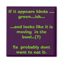If it appears kinda .... green...ish......and l... magnets
