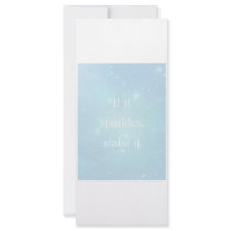 If it sparkles, stake it. rack cards by charlottepoe If it sparkles, stake it. rack cards