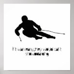 If it was easy...they would call it snowboarding posters