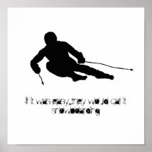 If it was easy...they would call it snowboarding poster