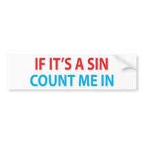 If It's A Sin Bumper Sticker