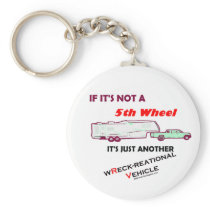 If It's Not A 5th Wheel Key Chain