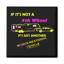 If It's Not A 5th Wheel Magnet