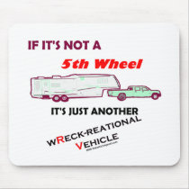 If It's Not A 5th Wheel mousepads