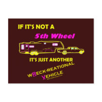 If It's Not A 5th Wheel Post Card