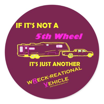 If It's Not A 5th Wheel Sticker by thatwhichisgood