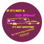 If It's Not A 5th Wheel Sticker