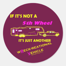 If It's Not A 5th Wheel Sticker