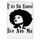 If it's Not natural It's not me by Kesa Kay cards