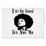 If it's Not natural It's not me by Kesa Kay cards
