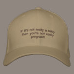 If it's not really a baby you're not pregnant hat embroidered hats