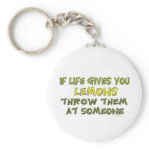 If Life Gives You Lemons keychains by ironydesign If Life Gives You Lemons keychains