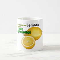 If Life Gives You Lemons" Mug mugs