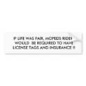 If Life was fair bumper stickers by badbeeb If Life was fair bumper stickers