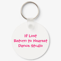 If Lost Return to Nearest Dance Studio keychains by sgazeri4444 If Lost Return to Nearest Dance Studio keychains