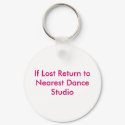 If Lost Return to Nearest Dance Studio keychain
