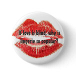 If love is blind, why is lingerie so... pins