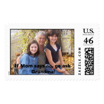 If Mom says no, go ask Grandma! postage